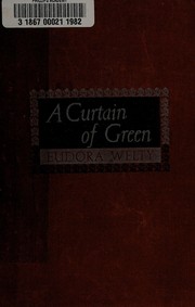 Front cover of A curtain of green by Eudora Welty