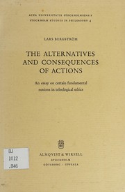 Front cover of The alternatives and consequences of actions by Bergström, Lars
