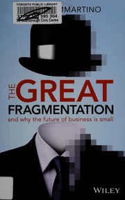 Front cover of The great fragmentation and why the future of business is small by Steve Sammartino