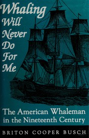 Cover of Whaling will never do for me by Briton Cooper Busch
