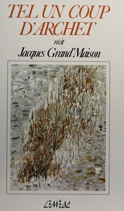 Cover of Tel un coup d'archet by Jacques Grand'Maison