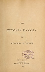 Cover of The Ottoman dynasty by Alexander W. Hidden