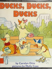 Cover of Ducks, ducks, ducks by Carolyn Otto
