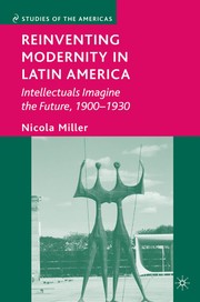 Cover of Reinventing modernity in Latin America by Nicola Miller