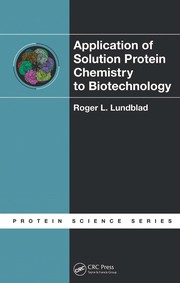Front cover of Application of Solution Protein Chemistry to Biotechnology by Roger L. Lundblad