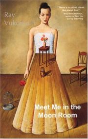 Front cover of Meet me in the Moon Room by Ray Vukcevich