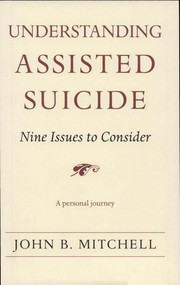 Cover of Understanding assisted suicide by Mitchell, John B.