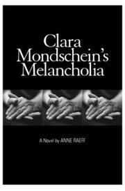 Front cover of Clara Mondschein's melancholia by Anne Raeff