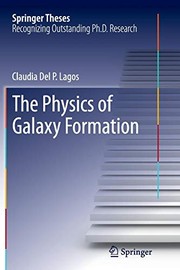 Front cover of The Physics of Galaxy Formation by Claudia Del P. P. Lagos