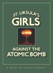 Front cover of St. Ursula's girls against the atomic bomb by Valerie Hurley