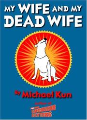 Front cover of My wife and my dead wife by Michael Kun