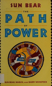 Front cover of The path of power by Sun Bear.