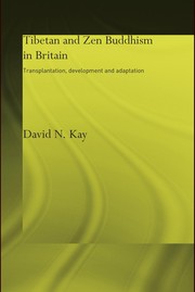 Front cover of Tibetan and Zen Buddhism in Britain by David N. Kay