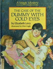 Front cover of The case of the dummy with cold eyes by Elizabeth Levy