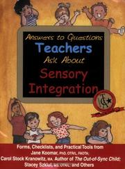 Front cover of Answers to questions teachers ask about sensory integration by Jane Koomar
