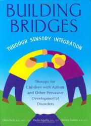 Cover of Building bridges through sensory integration by Ellen Yack