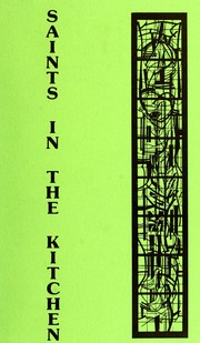 Front cover of Saints in the kitchen by Holy Trinity Lutheran Church (Raleigh, N.C.)