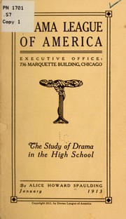 Front cover of The study of drama in the high school by Alice Howard Spaulding