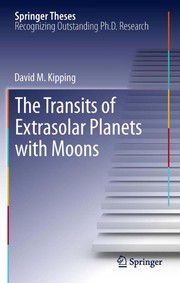 Front cover of The Transits of Extrasolar Planets with Moons by David M. Kipping