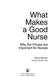 Front cover of What makes a good nurse by Derek Sellman