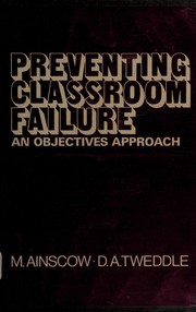 Cover of Preventing classroom failure by Mel Ainscow