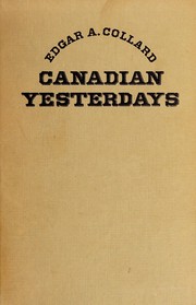 Cover of Canadian yesterdays by Edgar Andrew Collard