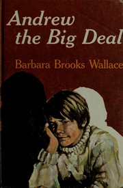 Front cover of Andrew, the big deal by Barbara Brooks Wallace