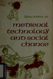 Front cover of Medieval technology and social change by Lynn Townsend White