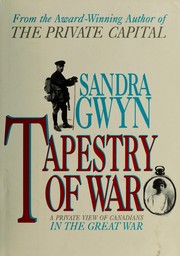 Front cover of Tapestry of war by Sandra Gwyn