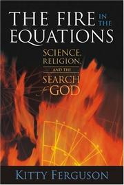Cover of The fire in the equations by Kitty Ferguson