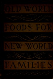 Front cover of Old world foods for new world families by Lelia M. McGuire