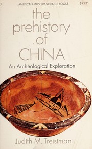 Front cover of The prehistory of China by Judith M. Treistman