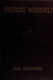 Cover of Theodore Roosevelt by Lord Charnwood