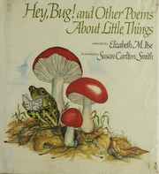 Front cover of Hey, bug! and other poems about little things by Elizabeth M. Itse