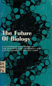 Front cover of The Future of biology by Rockefeller University
