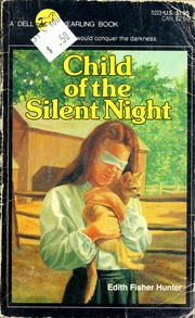 Front cover of Child of the silent night by Edith Fisher Hunter