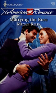 Cover of Marrying The Boss by Megan Kelly