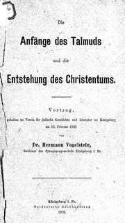 Front cover of Die Anfänge des Talmuds und die Entstehung des Christentums by Vogelstein, Hermann