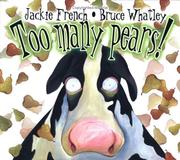 Cover of Too many pears! by Jackie French