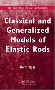 Front cover of Classical and generalized models of elastic rods by Dorin Ieşan