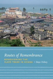 Front cover of Routes of Remembrance by Bayo Holsey