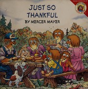 Front cover of Just so thankful by Mercer Mayer