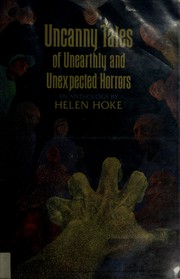 Front cover of Uncanny tales of unearthly and unexpected horrors by Helen Hoke