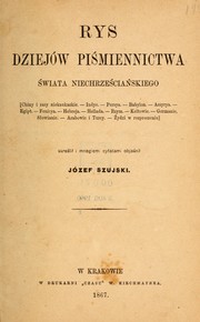 Front cover of Rys dziejów pismiennictwa swiata niechrzescianskiego by Józef Szujski