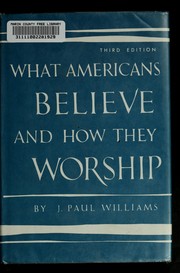Front cover of What Americans believe and how they worship by John Paul Williams