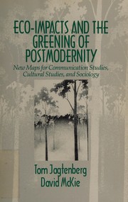 Cover of Eco-impacts and the greening of postmodernity by Tom Jagtenberg