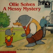Front cover of Ollie solves a messy mystery by Elizabeth B. Rodger