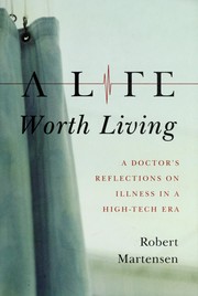 Front cover of A life worth living by Robert L. Martensen