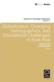 Front cover of Globalization, changing demographics, and educational challenges in East Asia by Emily Hannum