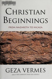 Front cover of Christian beginnings by Géza Vermès